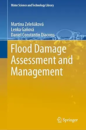 flood damage assessment and management 1st edition martina zelea a kova ,lenka gaa ova ,daniel constantin