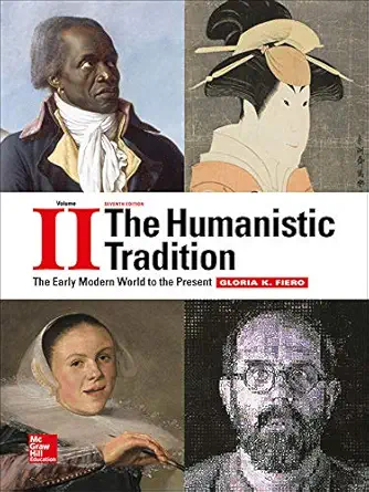 the humanistic tradition volume 2 the early modern world to the present 1st edition gloria fiero 1259351688,