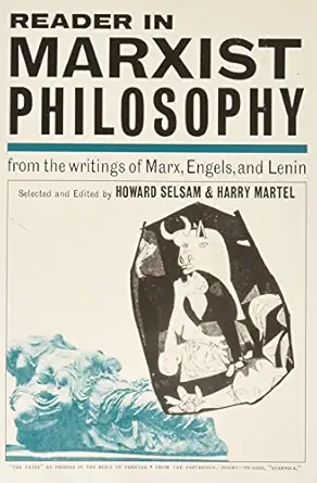 reader in marxist philosophy from the writings of marx engels and lenin 1st edition howard selsam ,harry