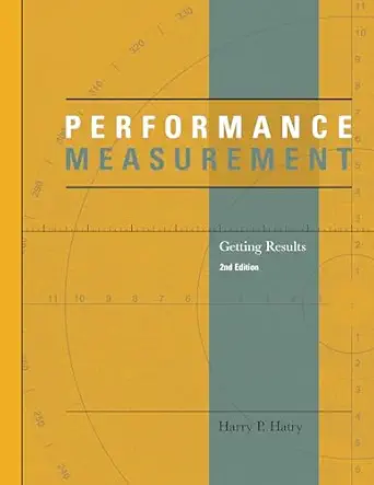 performance measurement 1st edition harry p hatry 0877667349, 978-0877667346