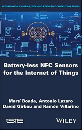 battery less nfc sensors for the internet of things 1st edition marta boada ,antonio lazaro ,david girbau