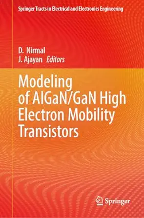 modeling of algan/gan high electron mobility transistors 1st edition d nirmal ,j ajayan 9819775051,