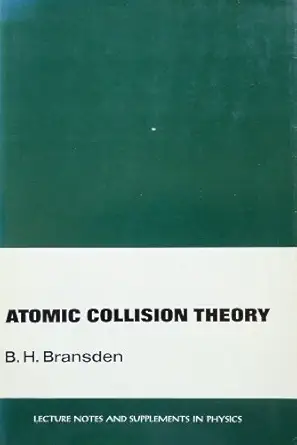 atomic collision theory 1st edition b h bransden 0805311807, 978-0805311808