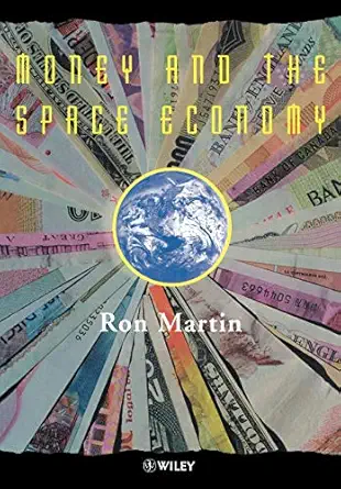 money and the space economy 1st edition ron martin 0471983470, 978-0471983477