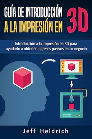 gua a de introduccia n a la impresia n en 3d introduccia n a la impresia n en 3d para ayudarlo a obtener