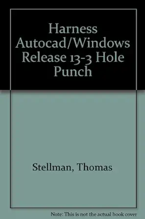 harness autocad/windows release 13 3 hole punch 1st edition thomas a stellman 0827372248, 978-0827372245