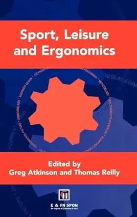 sport leisure and ergonomics 1st edition greg atkinson ,thomas reilly 0419206000, 978-0419206002