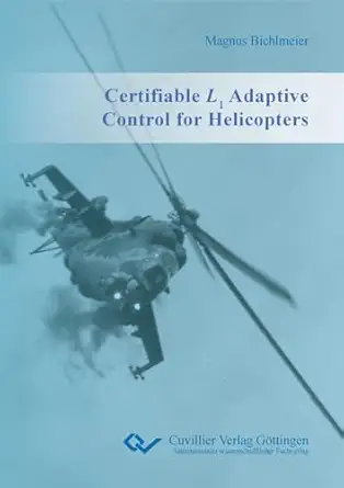 certifiable l1 adaptive control for helicopters 1st edition magnus bichlmeier 3736992815, 978-3736992818