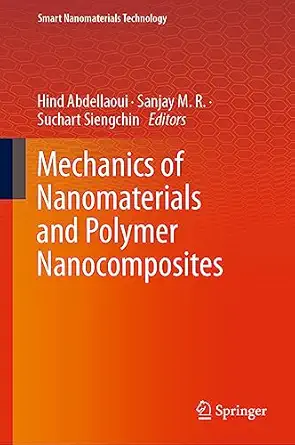 mechanics of nanomaterials and polymer nanocomposites 1st edition hind abdellaoui ,sanjay m r ,suchart
