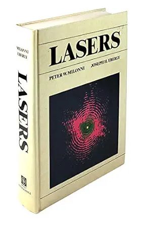 lasers 1st edition peter w milonni ,joseph h eberly 0471627313, 978-0471627319