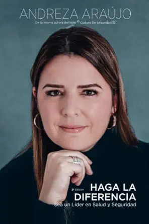 haga la diferencia sea un la der en salud y seguridad 1st edition andreza araa jo 6500468058, 978-6500468052