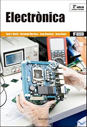 electra nica 2a ed 1st edition josa luis duran moyano ,herminio martinez garcia ,joan domingo pea a ,juan ga