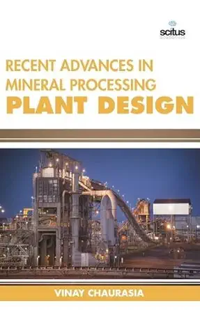 recent advances in mineral processing plant design 1st edition vinay chaurasia 1681174928, 978-1681174921