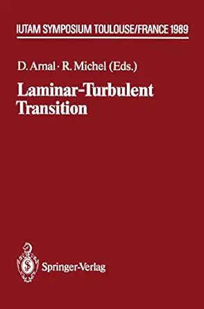 laminar turbulent transition iutam symposium toulouse/france september 11a 15 1989 1st edition d arnal ,r