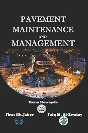 pavement maintenance and management 1st edition faiq m s al zwainy ,esam hewayde ,firas jaber 0244561087,