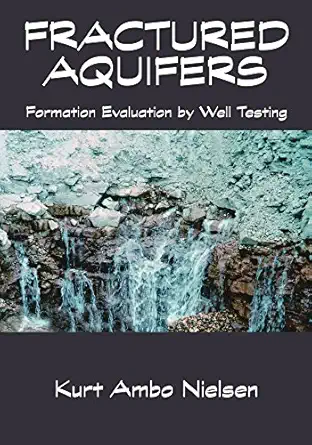 fractured aquifers formation evaluation by well testing 1st edition kurt ambo nielsen 1425130194,