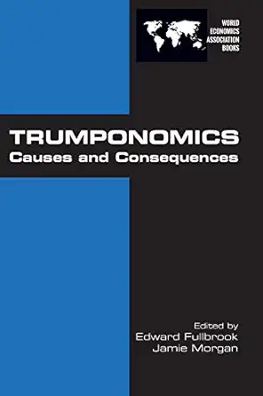 trumponomics causes and consequences 1st edition edward fullbrook ,jamie morgan 1848902425, 978-1848902428