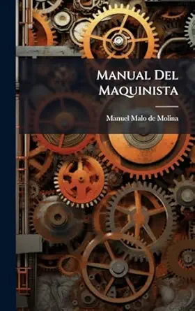 manual del maquinista 1st edition manuel malo de molina 1024559912, 978-1024559910