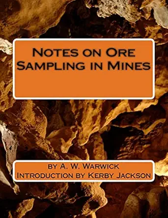 notes on ore sampling in mines 1st edition a w warwick ,kerby jackson 1518674763, 978-1518674761