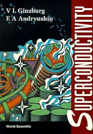 superconductivity 1st edition v l ginzburg ,e a andryushin 9810214596, 978-9810214593