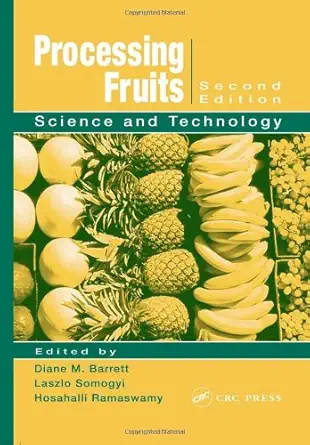 processing fruits science and technology 1st edition diane m barrett ,laszlo somogyi ,hosahalli s ramaswamy