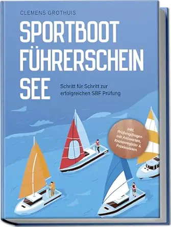 sportbootfa 1/4hrerschein see schritt fa 1/4r schritt zur erfolgreichen sbf pra 1/4fung inkl pra