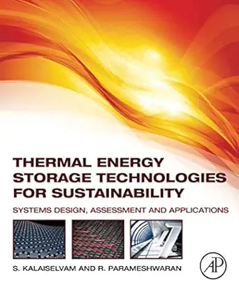 thermal energy storage technologies for sustainability systems design assessment and applications 1st edition