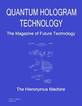 quantum hologram technology the magazine of future technology 1st edition james a b mahaffey jr ,sigurta j