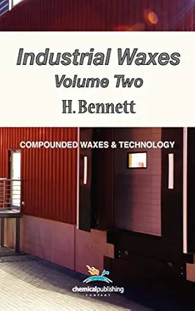 industrial waxes vol 2 compounded waxes and technology 1st edition h bennett 0820601454, 978-0820601458