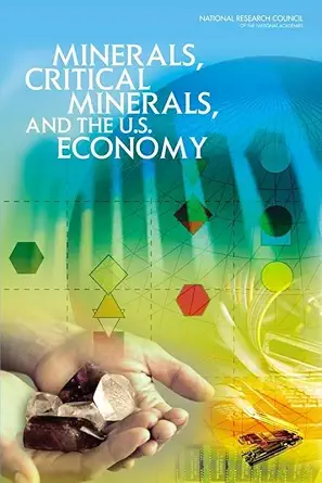 minerals critical minerals and the u s economy 1st edition national research council ,division on earth and