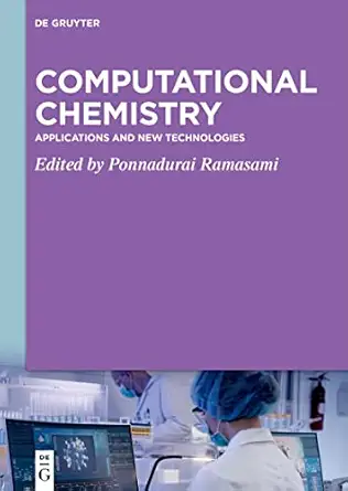 computational chemistry applications and new technologies 1st edition ponnadurai ramasami 3110682001,
