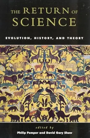 the return of science evolution history and theory 1st edition philip pomper ,david gary shaw ,william h