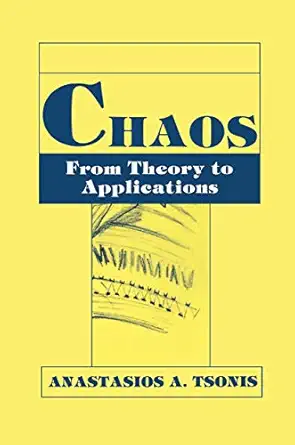 chaos from theory to applications 1st edition a a tsonis 1461364825, 978-1461364825