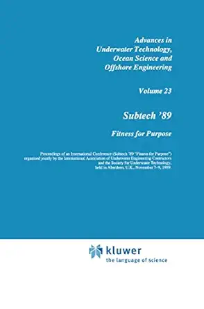 subtech 89 fitness for purpose 1st edition society for underwater technology 0792307429, 978-0792307426