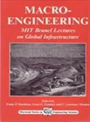 macro engineering mit brunel lectures on global infrastructure 1st edition f p davidson ,e g frankl ,c l