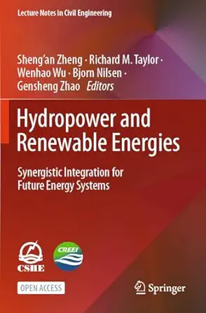 hydropower and renewable energies synergistic integration for future energy systems 1st edition shenga an