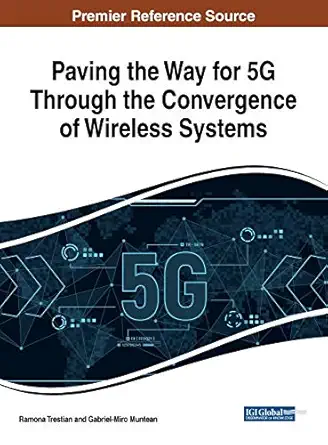 paving the way for 5g through the convergence of wireless systems 1st edition ramona trestian ,gabriel miro