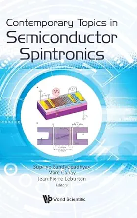 contemporary topics in semiconductor spintronics 1st edition supriyo bandyopadhyay ,marc cahay ,jean pierre