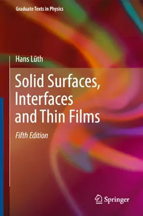 solid surfaces interfaces and thin films 1st edition hans la 1/4th 3642135919, 978-3642135910