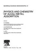 physics and chemistry of alkali metal adsorption 1st edition h p bonzel ,a m bradshaw ,g ertl 044488338x,