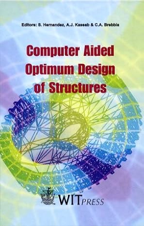 computer aided optimum design of structures vi 1st edition s hernandez ,a j kassab ,c a brebbia 1853126810,