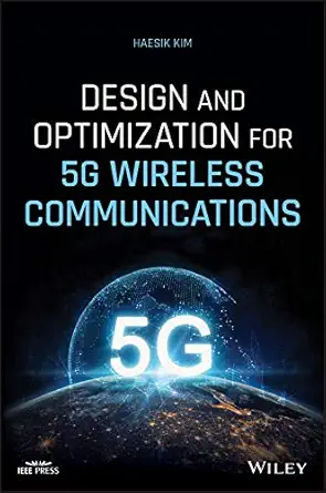 design and optimization for 5g wireless communications 1st edition haesik kim 1119494559, 978-1119494553