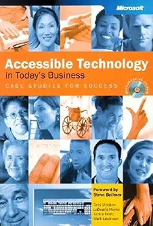 accessible technology in todays business 1st edition gary moulton, ladeana huyler 0735615012, 978-0735615014