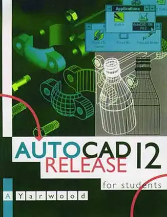 autocad release 12 for students 1st edition a yarwood 0582226821, 978-0582226821