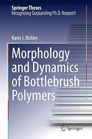 morphology and dynamics of bottlebrush polymers 1st edition karin j bichler 303083378x, 978-3030833787