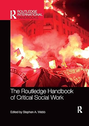 the routledge handbook of critical social work 1st edition stephen webb 036765959x, 978-0367659592