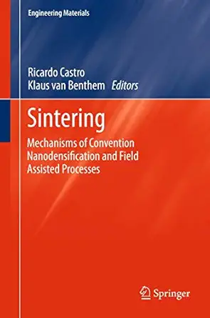 sintering mechanisms of convention nanodensification and field assisted processes 1st edition ricardo castro