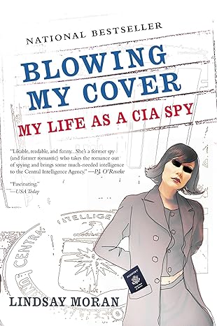 blowing my cover my life as a cia spy 1st edition lindsay moran 0425205622, 978-0425205624
