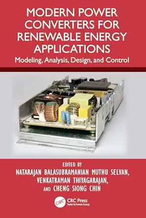 modern power converters for renewable energy applications modeling analysis design and control 1st edition