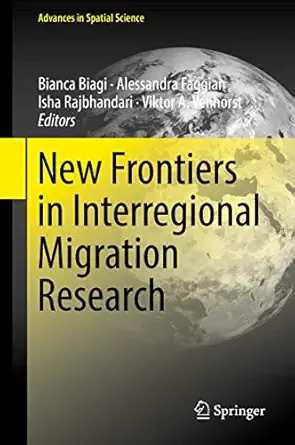 new frontiers in interregional migration research 1st edition bianca biagi ,alessandra faggian ,isha